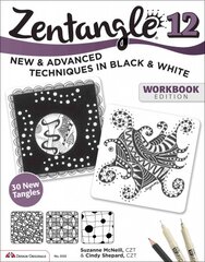 Zentangle 12, Workbook Edition: New and Advanced Techniques in Black and White kaina ir informacija | Knygos apie sveiką gyvenseną ir mitybą | pigu.lt