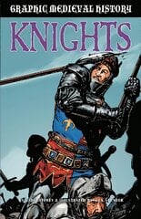 Graphic medieval history: knights kaina ir informacija | Knygos paaugliams ir jaunimui | pigu.lt