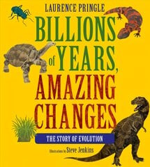 Billions of Years, Amazing Changes: The Story of Evolution цена и информация | Книги для подростков  | pigu.lt