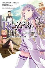 Re:ZERO -Starting Life in Another World-, Chapter 1: A Day in the Capital, Vol. 1 (manga): Starting Life in Another World, Vol. 1, (Manga) цена и информация | Fantastinės, mistinės knygos | pigu.lt