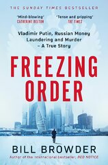 Freezing Order: Vladimir Putin, Russian Money Laundering and Murder - A True Story kaina ir informacija | Biografijos, autobiografijos, memuarai | pigu.lt