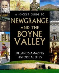 Pocket Guide to Newgrange and the Boyne Valley цена и информация | Путеводители, путешествия | pigu.lt