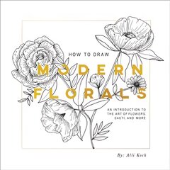How to draw modern florals kaina ir informacija | Knygos apie sveiką gyvenseną ir mitybą | pigu.lt