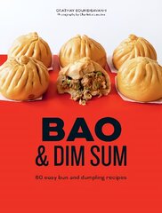 Bao & Dim Sum: 60 Easy Bun and Dumpling Recipes цена и информация | Книги рецептов | pigu.lt