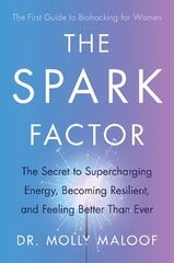Spark Factor: The Secret to Supercharging Energy, Becoming Resilient and Feeling Better than Ever цена и информация | Самоучители | pigu.lt