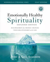 Emotionally Healthy Spirituality Expanded Edition Workbook plus Streaming Video: Discipleship that Deeply Changes Your Relationship with God kaina ir informacija | Dvasinės knygos | pigu.lt