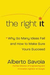 Right It: Why So Many Ideas Fail and How to Make Sure Yours Succeed kaina ir informacija | Socialinių mokslų knygos | pigu.lt
