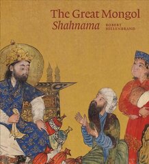 Great Mongol Shahnama цена и информация | Книги об искусстве | pigu.lt