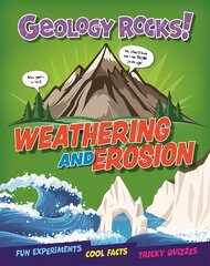 Geology rocks!: Weathering and erosion kaina ir informacija | Knygos paaugliams ir jaunimui | pigu.lt