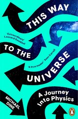 This Way to the Universe: A Journey into Physics цена и информация | Книги по экономике | pigu.lt