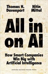 All-in on AI: how smart companies win big with artificial intelligence kaina ir informacija | Ekonomikos knygos | pigu.lt