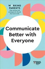 Communicate Better with Everyone (HBR Working Parents Series) цена и информация | Книги по экономике | pigu.lt