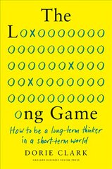 Long Game: How to Be a Long-Term Thinker in a Short-Term World kaina ir informacija | Ekonomikos knygos | pigu.lt