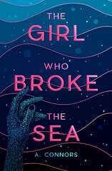 Girl Who Broke the Sea цена и информация | Книги для подростков и молодежи | pigu.lt