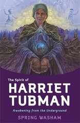 Spirit of Harriet Tubman: Awakening from the Underground kaina ir informacija | Saviugdos knygos | pigu.lt