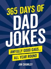 365 Days of Dad Jokes: Awfully Good Gags... All Year Round цена и информация | Фантастика, фэнтези | pigu.lt