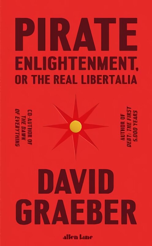 Pirate Enlightenment, or the Real Libertalia kaina ir informacija | Socialinių mokslų knygos | pigu.lt