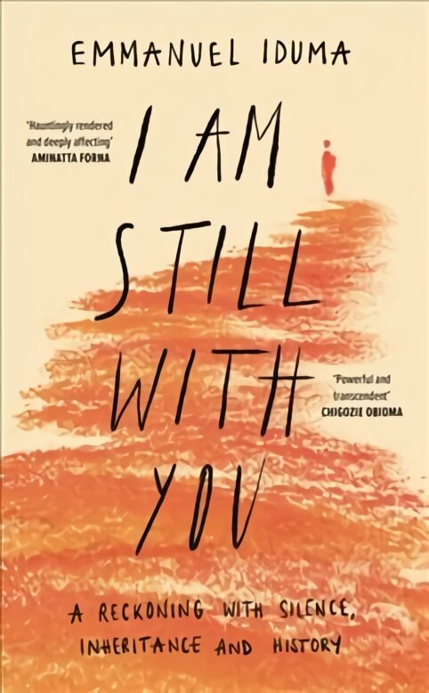 I Am Still With You: A Reckoning with Silence, Inheritance and History kaina ir informacija | Biografijos, autobiografijos, memuarai | pigu.lt