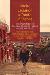 Social Exclusion of Youth in Europe: The Multifaceted Consequences of Labour Market Insecurity kaina ir informacija | Socialinių mokslų knygos | pigu.lt