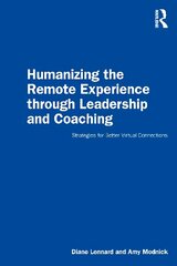 Humanizing the remote experience through leadership and coaching kaina ir informacija | Enciklopedijos ir žinynai | pigu.lt