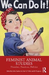 Feminist Animal Studies: Theories, Practices, Politics цена и информация | Исторические книги | pigu.lt