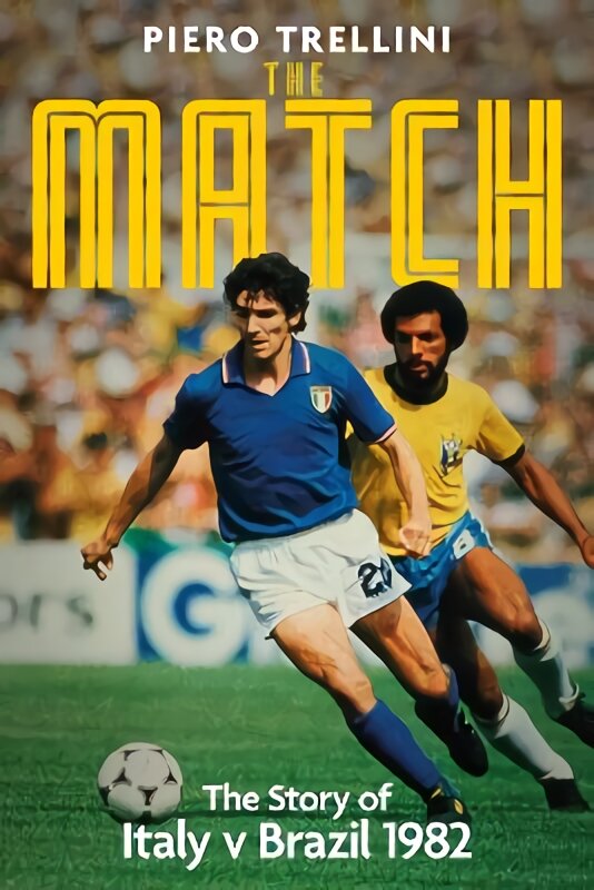 Match: The Story of Italy v Brazil цена и информация | Knygos apie sveiką gyvenseną ir mitybą | pigu.lt