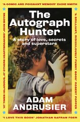 The Autograph Hunter: A story of love, secrets and superstars kaina ir informacija | Biografijos, autobiografijos, memuarai | pigu.lt
