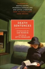Death Sentences: Stories of Deathly Books, Murderous Booksellers and Lethal Literature kaina ir informacija | Fantastinės, mistinės knygos | pigu.lt