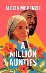 Million Aunties: An emotional, feel-good novel about friendship, community and family kaina ir informacija | Fantastinės, mistinės knygos | pigu.lt