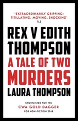 Rex v Edith Thompson: A Tale of Two Murders цена и информация | Исторические книги | pigu.lt