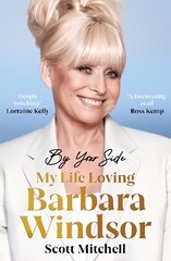 By Your Side: My Life Loving Barbara Windsor kaina ir informacija | Biografijos, autobiografijos, memuarai | pigu.lt