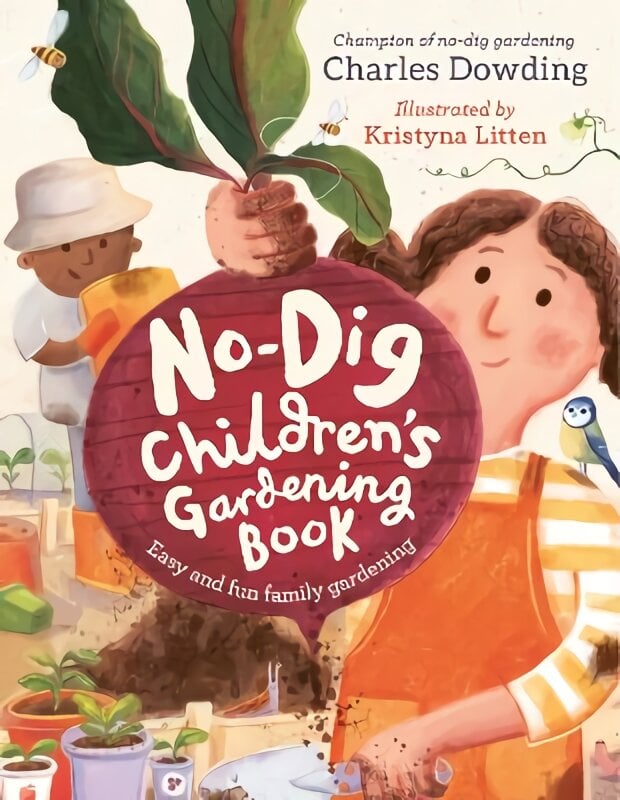 No-Dig Children's Gardening Book kaina ir informacija | Knygos vaikams | pigu.lt