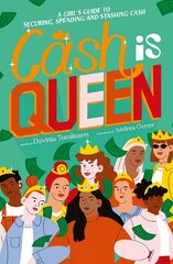 Cash is Queen: A Girl's Guide to Securing, Spending and Stashing Cash цена и информация | Книги для подростков и молодежи | pigu.lt