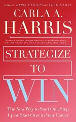 Strategize to Win: The New Way to Start Out, Step Up or Start Over in Your Career kaina ir informacija | Ekonomikos knygos | pigu.lt