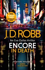 Encore in Death: An Eve Dallas thriller (In Death 56) цена и информация | Fantastinės, mistinės knygos | pigu.lt