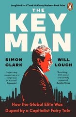 Key man: how the global elite was duped by a capitalist fairy tale kaina ir informacija | Ekonomikos knygos | pigu.lt