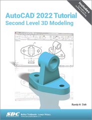 AutoCAD 2022 Tutorial Second Level 3D Modeling цена и информация | Книги по экономике | pigu.lt