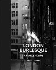 London Burlesque: A Family Album цена и информация | Книги по фотографии | pigu.lt