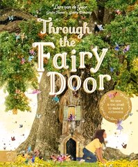 Through the Fairy Door: No One Is Too Small to Make a Difference цена и информация | Книги для детей | pigu.lt