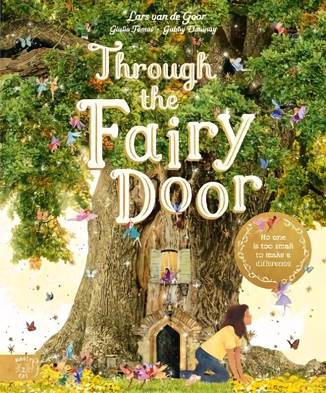 Through the Fairy Door: No One Is Too Small to Make a Difference цена и информация | Knygos vaikams | pigu.lt