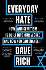 Everyday Hate: How antisemitism is built into our world - and how you can change it 2023 цена и информация | Книги по социальным наукам | pigu.lt