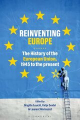 Reinventing Europe: The History of the European Union, 1945 to the Present kaina ir informacija | Istorinės knygos | pigu.lt