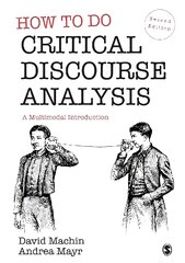 How to Do Critical Discourse Analysis: A Multimodal Introduction 2nd Revised edition цена и информация | Пособия по изучению иностранных языков | pigu.lt