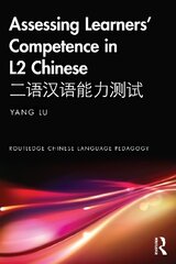 Assessing learners' competence in L2 Chinese kaina ir informacija | Istorinės knygos | pigu.lt