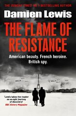 Flame of Resistance: American Beauty. French Hero. British Spy. цена и информация | Книги по социальным наукам | pigu.lt