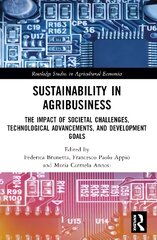 Sustainability in Agribusiness: The Impact of Societal Challenges, Technological Advancements, and Development Goals kaina ir informacija | Ekonomikos knygos | pigu.lt