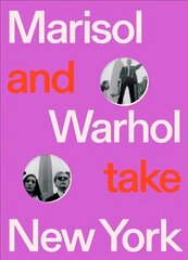 Marisol and Warhol Take New York kaina ir informacija | Knygos apie meną | pigu.lt