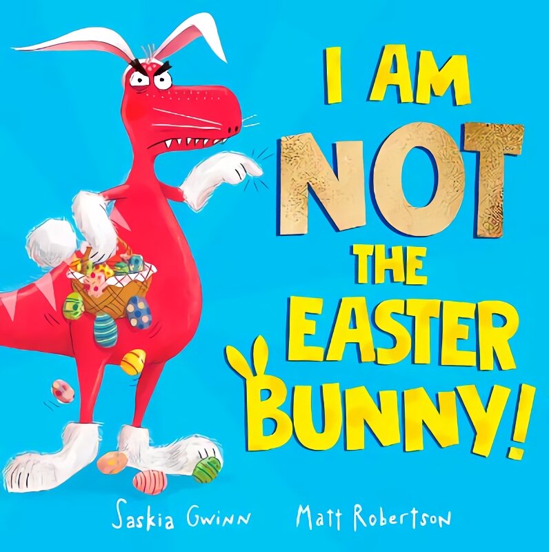I Am Not the Easter Bunny! kaina ir informacija | Knygos mažiesiems | pigu.lt