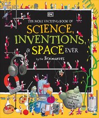 Most Exciting Book of Science, Inventions, and Space Ever by the Brainwaves цена и информация | Книги для подростков и молодежи | pigu.lt