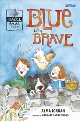 Blue the Brave: Hazel Tree Farm цена и информация | Книги для подростков и молодежи | pigu.lt
